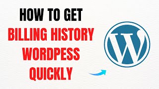 How to Get Billing History in WordPress – Full Guide