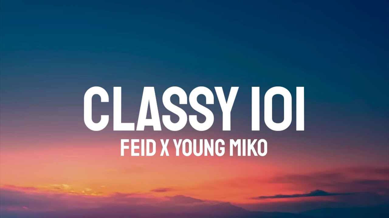 Feid x Young Miko - Classy 101 (Letra/Lyrics) - YouTube