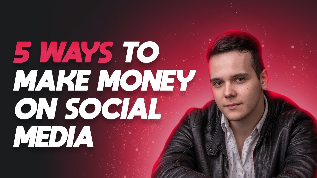 5 Ways To Make MONEY On Social Media | No BS Guide To Making Money ...