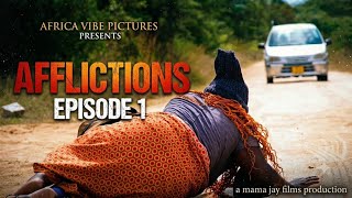 AFFLICTIONS EPISODE 1