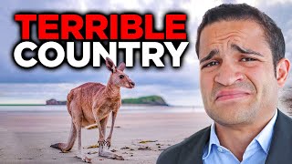 Why Australia is a TERRIBLE Country