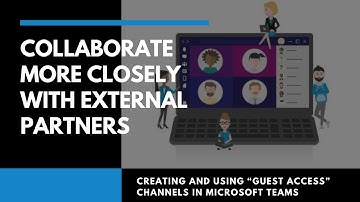 How to Create Guest Access Channels in Microsoft Teams for External Collaboration