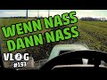 vLog193: Wenn NASS dann NASS. Abwarten und Kaffee trinken.