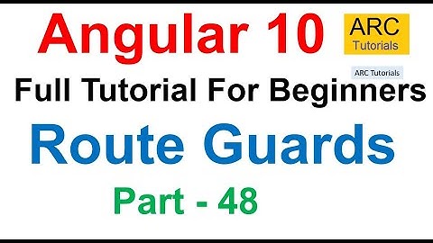 Angular 10 Tutorial #48 - Route Guards in Angular | Angular 10 Tutorial For Beginners