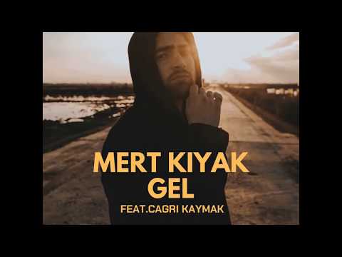 Mert KIYAK - Gel feat  (Çağrı Kaymak)