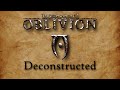 Tes4 oblivion deconstructed  the long cut