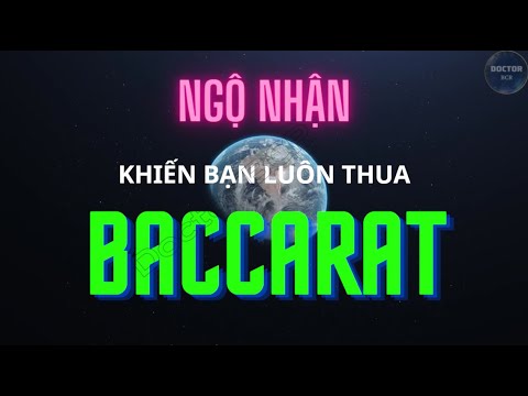 CÁC NGỘ NHẬN KHIẾN BẠN LUÔN THUA BACCARAT 