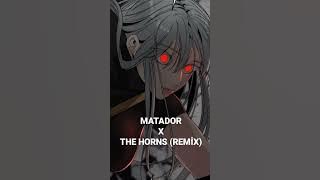 MATADOR X THE HORNS (REMİX)