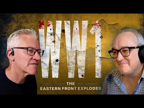 WW1 The Eastern Front Explodes EP 5 