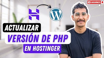 ✅ Cómo actualizar la Versión de PHP de WordPress en HOSTINGER