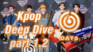 Day6 - Kpop Deep Dive Part 1.2 ft. Alex and Therese!