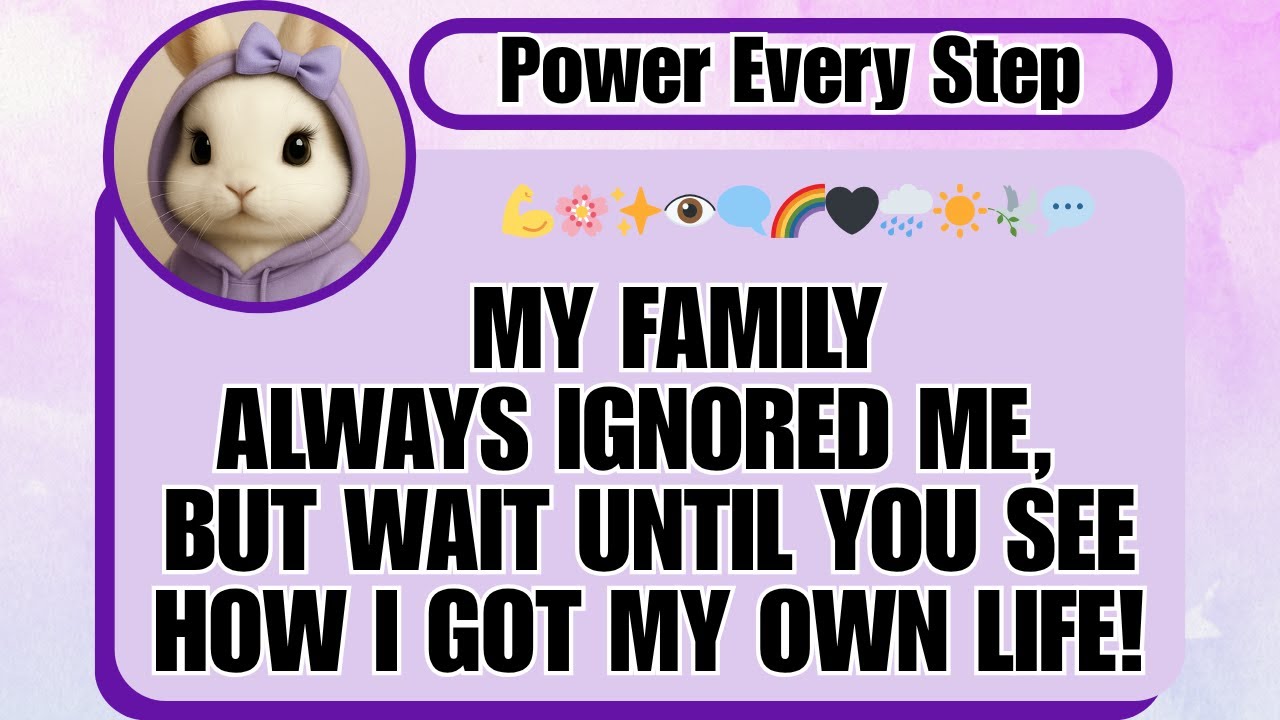 My Family Always Ignored Me, But Wait Until You See How I Got My Own ...