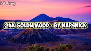 DOWNLOAD LAGU 24K GOLDN MOOD NO COPYRIGHT (BY NAPSNICK)