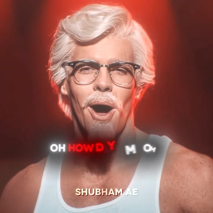 'OH HOWDY MOM KFC 4K EDIT'