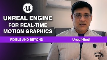 Unreal Engine for Real-Time Motion Graphics | Welcome to Pixels and Beyond