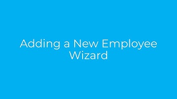 Blue Bison Bites - How To Add an New Employee Using the Wizard