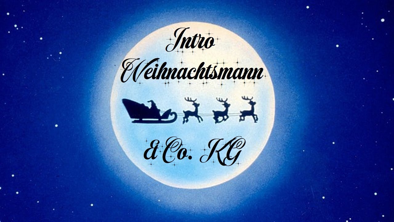 Weihnachtsmann Und Co Kg Intro Lyrics Deutsch