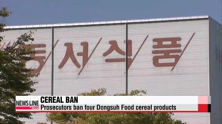 Authorities ban sales of four Dongsuh Food cereal ...