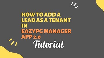 HOW TO ADD A LEAD AS A TENANT IN EazyPG MANAGER APP || SMART PG KA DIGITAL APP
