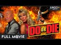 Do or die  action movie  full free film