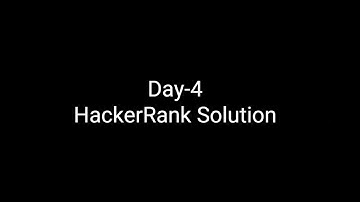 🎯100 Days of Coding: Day 4 | HackerRank Questions & Solutions |
