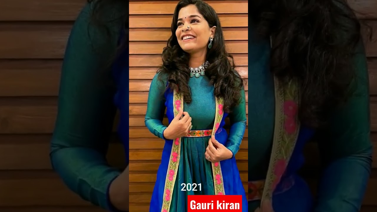 Gauri kiran Transformation 2016to2022🥰 