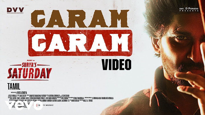 Surya's Saturday (Tamil) - Garam Garam Video - Nani, Priyanka | Jakes Bejoy