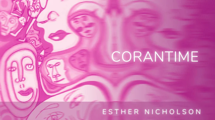 CORANTIME - By Esther Nicholson