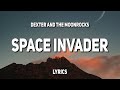 Dexter and The Moonrocks - Space Invader (Lyrics)