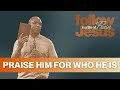 Follow Jesus in a Life of Praise | Week 1 | Pastor Arnold