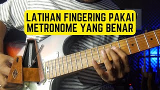 Belajar Fingering / Senam Jari Di Gitar Pakai Metronome Yang Baik Dan Benar