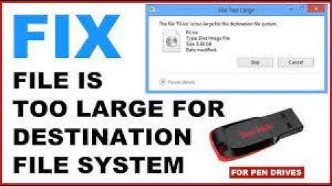 How to: fix file is too large for the destination file system how to solve | convert hard file sys
