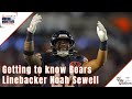 Making Monsters: Getting to know Bears Linebacker Noah Sewell