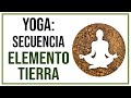 🧘🏼 Calmar el SISTEMA NERVIOSO y la MENTE con esta Secuencia de YOGA del Elemento TIERRA ⛰️