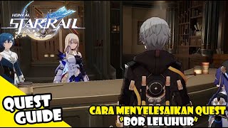 Cara Menyelesaikan Quest (Bor Leluhur) | Honkai: Star Rail Indonesia