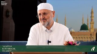 "Azaptan kurtaracak ticaret" (Saff Sûresi 10-13) - Abdullah Sert