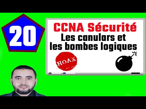 20 - CCNA Sécurité [ Darija ] -  Les programmes malveillants - Les canulars et les bombes logiques