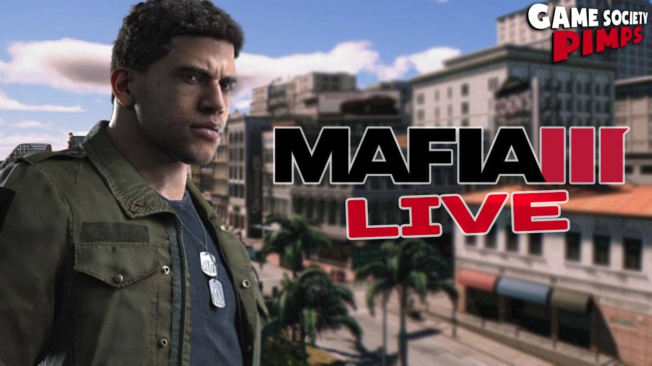 Mafia III LIVE - GameSocietyPimps