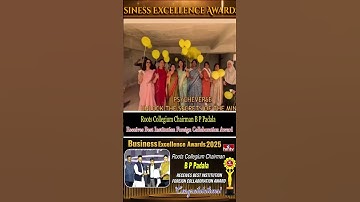 Roots Collegium Chairman B P Padala Receives Best Institution Foreign Collaboration Award | hmtv