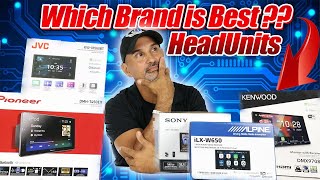 Which Car Audio Headunit is the Best??? Alpine, Kenwood, JVC, Pioneer or Sony?