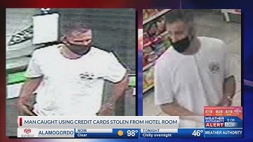 Man caught using credit card stolen from hotel room