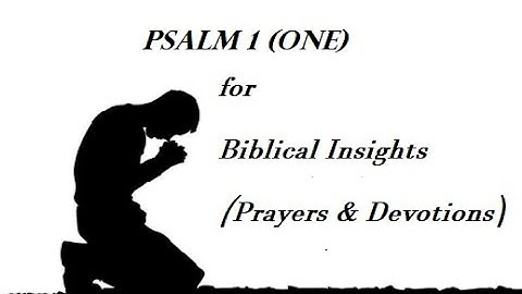 Psalm 1 (The Way of the Righteous and the End of the Ungodly)
