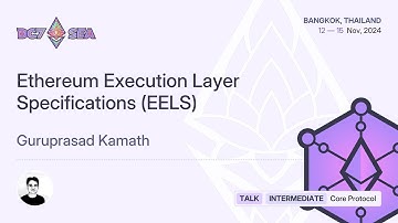 Ethereum Execution Layer Specifications (EELS) by Guruprasad Kamath | Devcon SEA