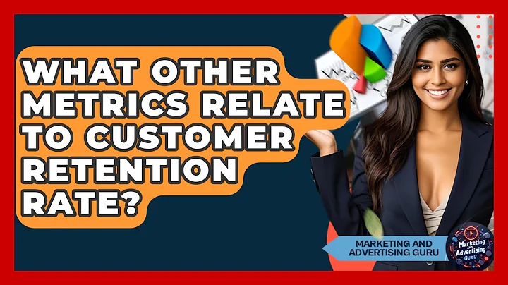 What Other Metrics Relate To Customer Retention Rate? - Marketing and Advertising Guru