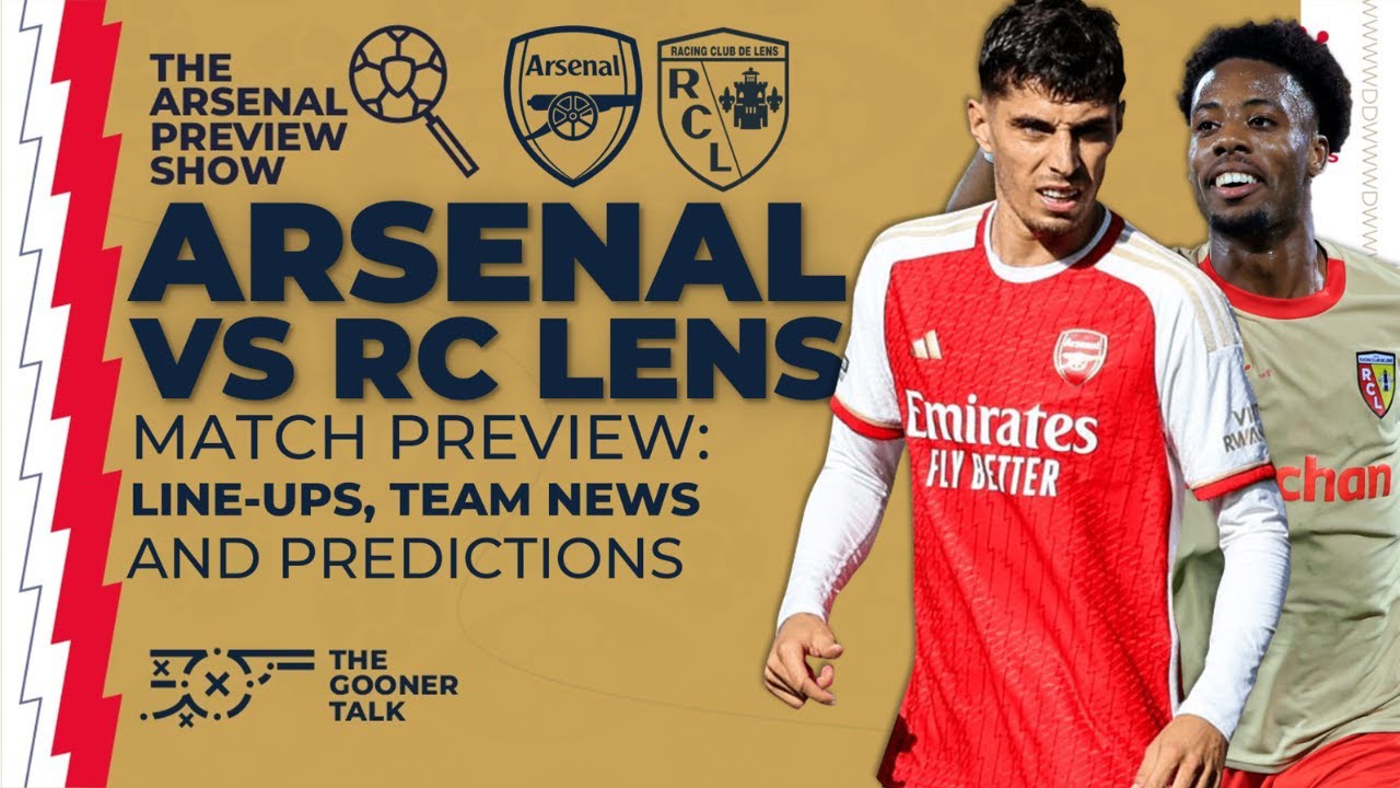 Preview: Arsenal v RC Lens, Match preview, News