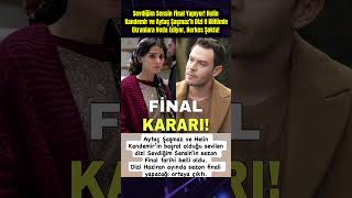 Sevdiğim Sensin Final Yapıyor Helin Kandemir Ve Aytaç Şaşmaz’lı Ekranlara Veda Ediyor, Herkes Şokta