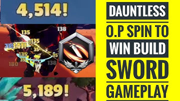DAUNTLESS O.P!!! SPIN TO WIN BUILD | SWORD GAMEPLAY