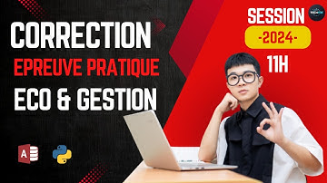 Correction Épreuve Bac Pratique Informatique 2024 - Section Économie et Gestion Session 2024 | 11h