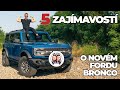5 ZAJÍMAVOSTÍ O NOVÉM FORDU BRONCO!