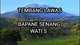 TEMBANG LAWAS BAPANE SENANG WATI S